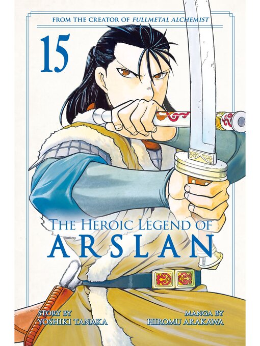 Title details for The Heroic Legend of Arslan, Volume 15 by Yoshiki Tanaka - Available